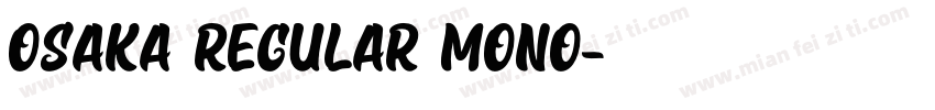 Osaka regular mono字体转换